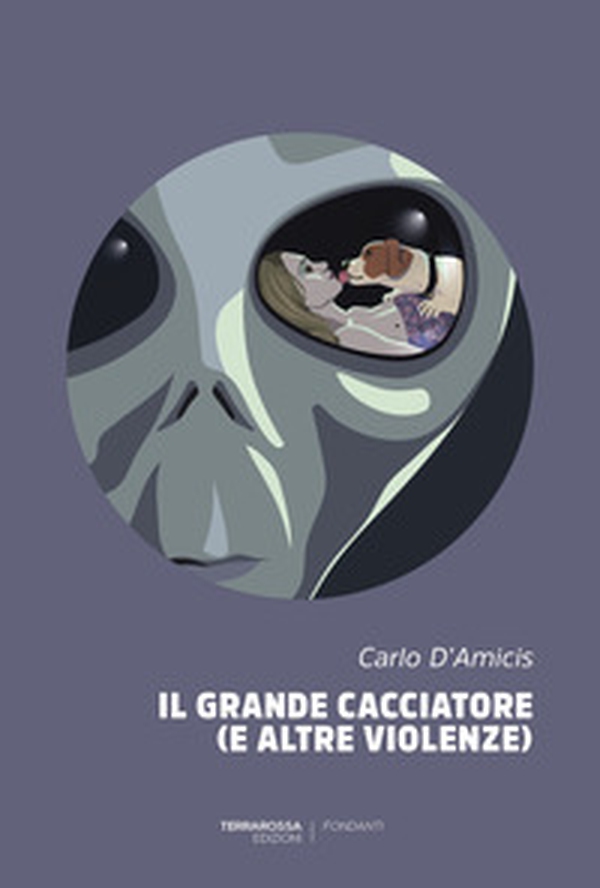 Il grande cacciatore (e altre violenze) - Librerie.coop Il grande cacciatore (e altre violenze) - Librerie.coop