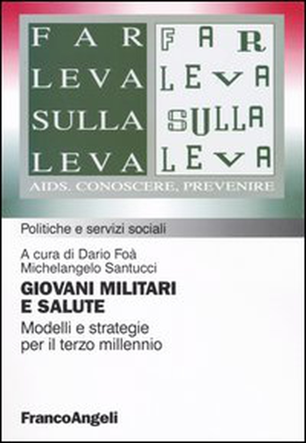 Giovani militari e salute. Modelli e strategie per il terzo millennio - Librerie.coop