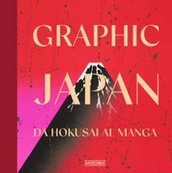 Graphic Japan. Da Hokusai al manga - Librerie.coop