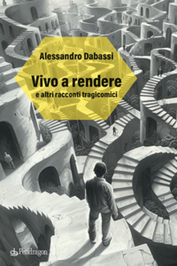 Vivo a rendere e altri racconti tragicomici - Librerie.coop Vivo a rendere e altri racconti tragicomici - Librerie.coop