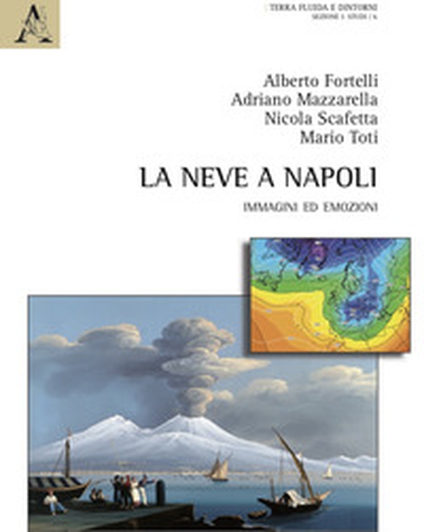 La neve a Napoli. Immagini ed emozioni - Librerie.coop La neve a Napoli. Immagini ed emozioni - Librerie.coop