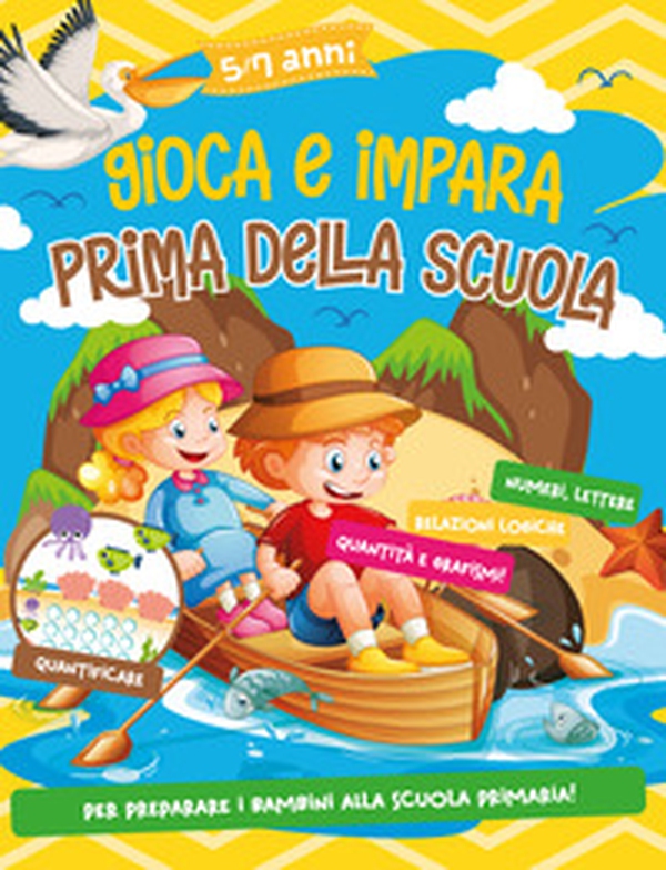 Gioca e impara prima della scuola - Librerie.coop Gioca e impara prima della scuola - Librerie.coop
