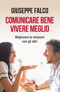 Comunicare bene, vivere meglio. Trappole e segreti della comunicazione interpersonale - Librerie.coop Comunicare bene, vivere meglio. Trappole e segreti della comunicazione interpersonale - Librerie.coop
