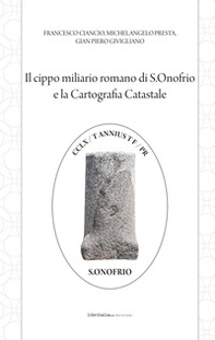 Il cippo miliario romano di S. Onofrio e la cartografia catastale - Librerie.coop