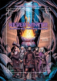 Neverwinter e il segreto della forgia degli incantesimi - Librerie.coop Neverwinter e il segreto della forgia degli incantesimi - Librerie.coop
