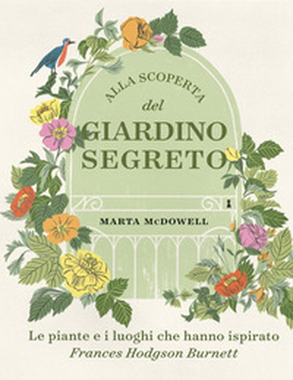 Alla scoperta del giardino segreto - Librerie.coop Alla scoperta del giardino segreto - Librerie.coop