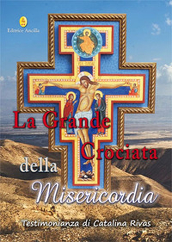 La grande crociata della misericordia - Librerie.coop La grande crociata della misericordia - Librerie.coop