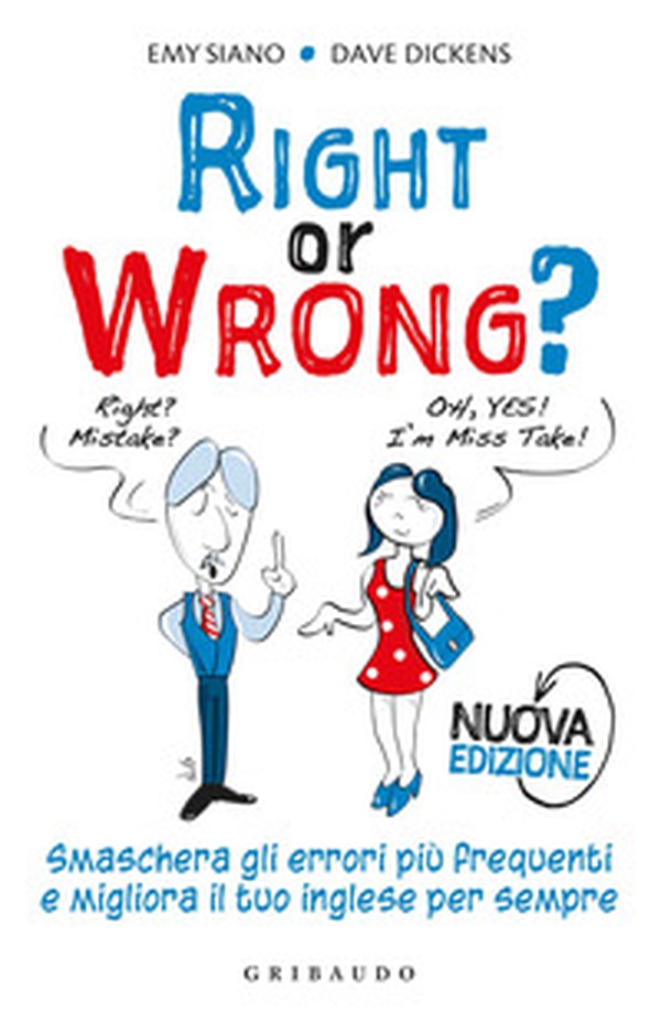 Right or wrong? Smaschera gli errori più frequenti e migliora il tuo inglese per sempre - Librerie.coop Right or wrong? Smaschera gli errori più frequenti e migliora il tuo inglese per sempre - Librerie.coop