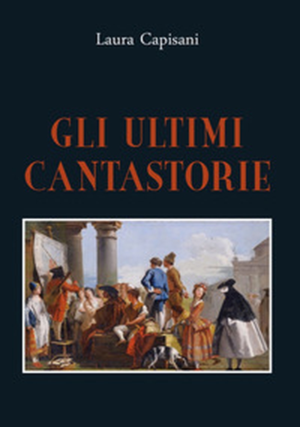 Gli ultimi cantastorie - Librerie.coop Gli ultimi cantastorie - Librerie.coop