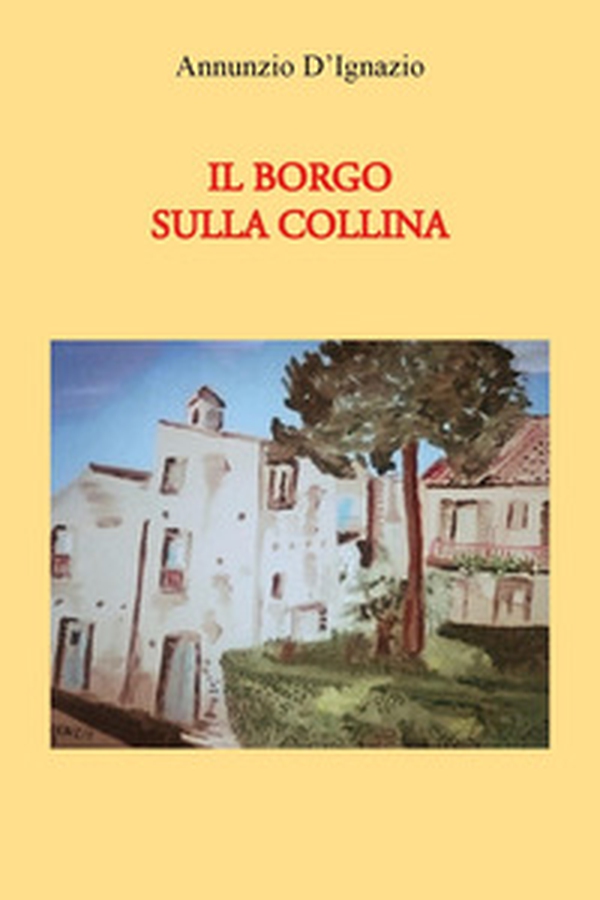 Il borgo sulla collina - Librerie.coop Il borgo sulla collina - Librerie.coop