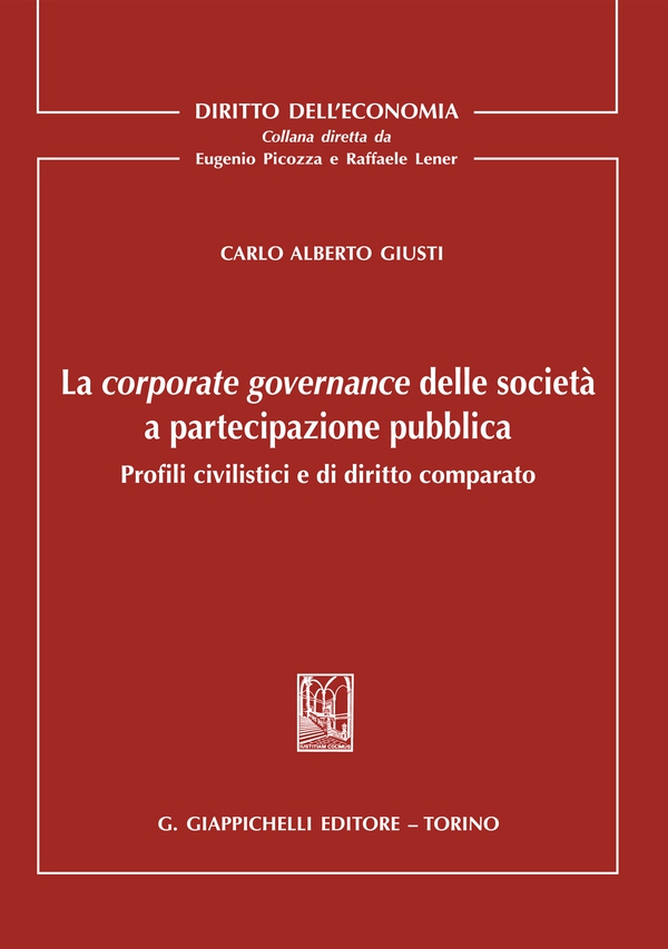 La corporate governance delle società a partecipazione pubblica - Librerie.coop La corporate governance delle società a partecipazione pubblica - Librerie.coop