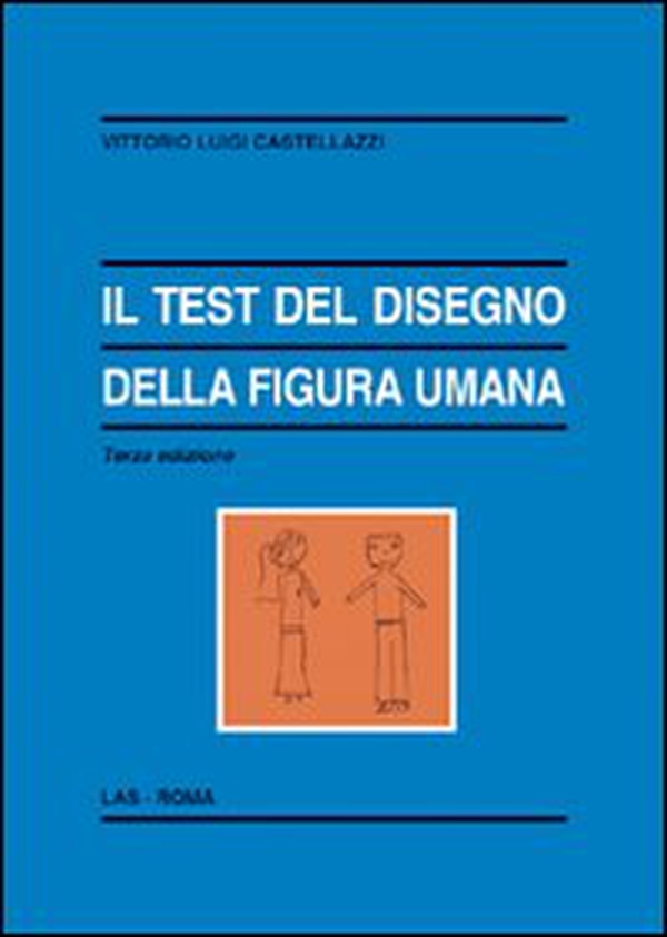 Il test del disegno della figura umana - Librerie.coop Il test del disegno della figura umana - Librerie.coop