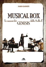 Musical box. Le canzoni dei Genesis dalla A alla Z - Librerie.coop