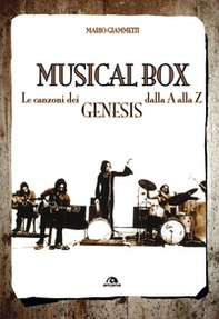 Musical box. Le canzoni dei Genesis dalla A alla Z - Librerie.coop Musical box. Le canzoni dei Genesis dalla A alla Z - Librerie.coop