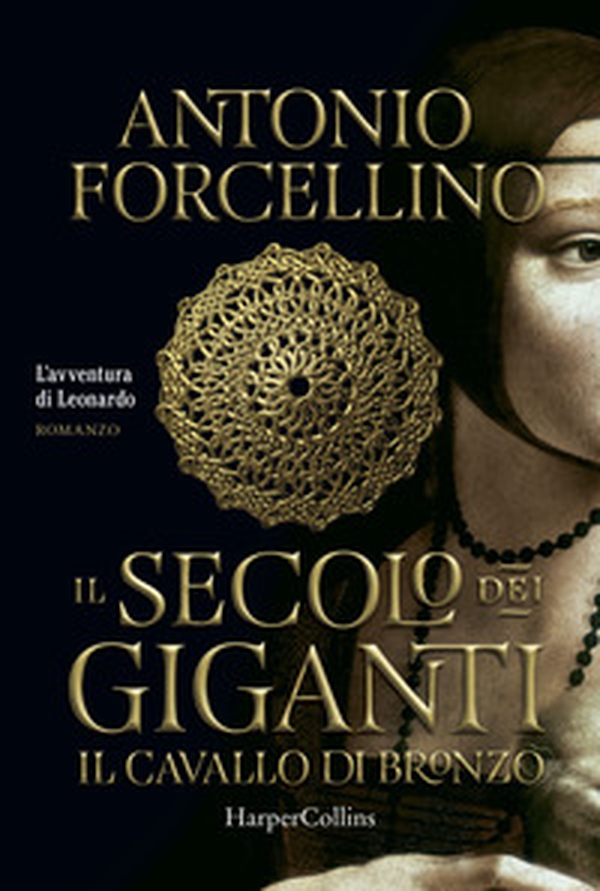 Il cavallo di bronzo. L'avventura di Leonardo. Il secolo dei giganti - Vol. 1 - Librerie.coop Il cavallo di bronzo. L'avventura di Leonardo. Il secolo dei giganti - Vol. 1 - Librerie.coop
