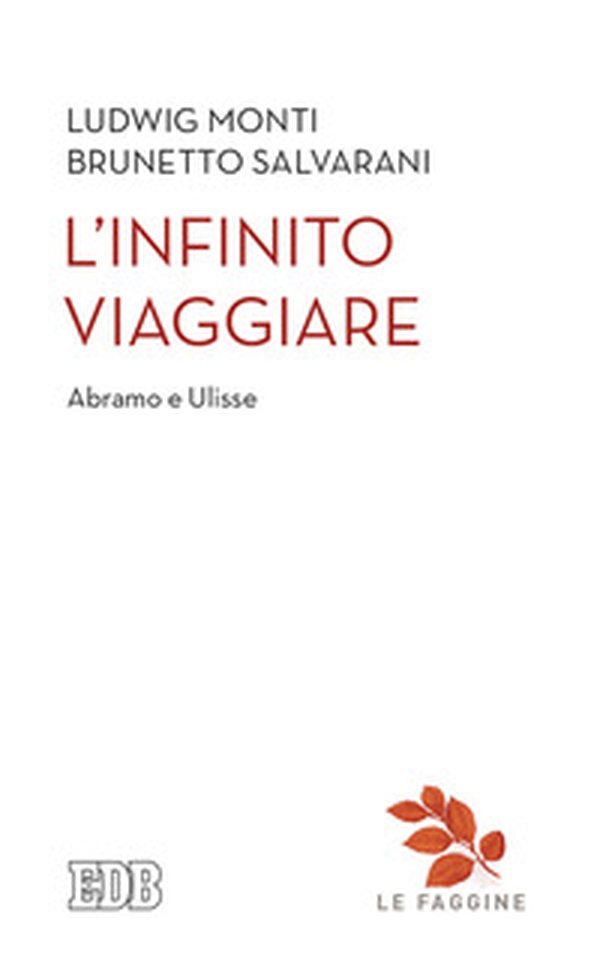L'infinito viaggiare. Abramo e Ulisse - Librerie.coop L'infinito viaggiare. Abramo e Ulisse - Librerie.coop