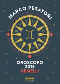 Gemelli - Oroscopo 2016 - Librerie.coop Gemelli - Oroscopo 2016 - Librerie.coop