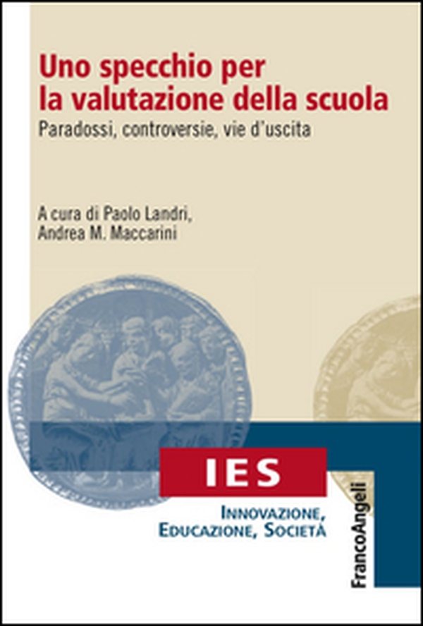 Uno specchio per la valutazione della scuola. Paradossi, controversie, vie d'uscita - Librerie.coop Uno specchio per la valutazione della scuola. Paradossi, controversie, vie d'uscita - Librerie.coop