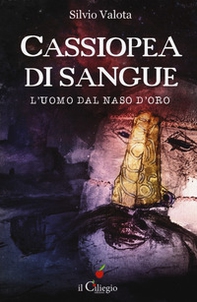 Cassiopea di sangue, l'uomo dal naso d'oro - Librerie.coop Cassiopea di sangue, l'uomo dal naso d'oro - Librerie.coop