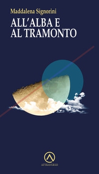 All'alba e al tramonto - Librerie.coop