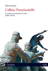 L'affaire Pontelandolfo. La storia, la memoria, il mito (1861-2019) - Librerie.coop