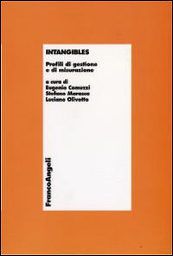 Intangibles. Profili di gestione e di misurazione - Librerie.coop Intangibles. Profili di gestione e di misurazione - Librerie.coop