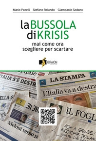 La bussola di Krisis. Mai come ora scegliere per scartare - Librerie.coop La bussola di Krisis. Mai come ora scegliere per scartare - Librerie.coop
