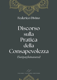 Discorso sulla pratica della consapevolezza (Satipa??hânasutta) - Librerie.coop Discorso sulla pratica della consapevolezza (Satipa??hânasutta) - Librerie.coop