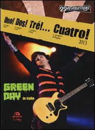 Uno! Dos! Tré!... Cuatro! Green Day in Italia - Librerie.coop