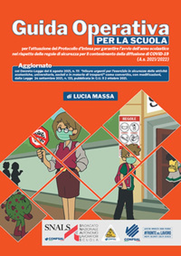 Guida operativa per la scuola per l'attuazione del Protocollo d'intesa per garantire l'avvio dell'anno scolastico nel rispetto delle regole di sicurezza per il contenimento della diffusione di COVID-19. A.s. 2021/2022 - Librerie.coop Guida operativa per la scuola per l'attuazione del Protocollo d'intesa per garantire l'avvio dell'anno scolastico nel rispetto delle regole di sicurezza per il contenimento della diffusione di COVID-19. A.s. 2021/2022 - Librerie.coop
