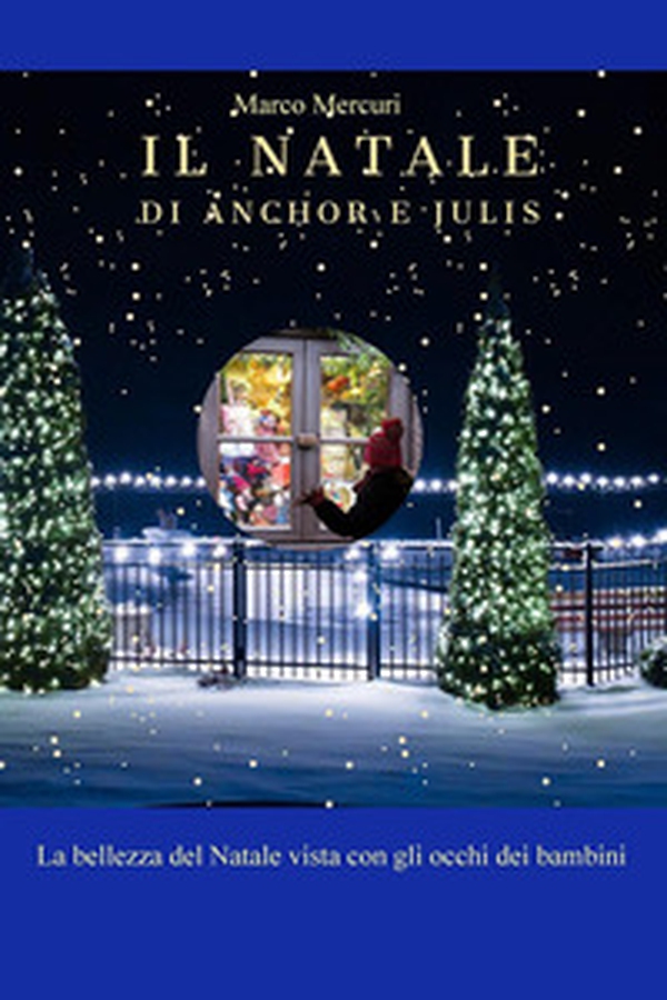 Il Natale di Anchor e Julis - Librerie.coop Il Natale di Anchor e Julis - Librerie.coop