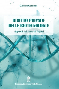 Diritto privato delle biotecnologie. Appunti del corso di lezioni - Librerie.coop