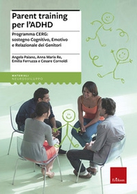 Parent training per l'ADHD. Programma CERG: sostegno cognitivo, emotivo e relazionale dei genitori - Librerie.coop