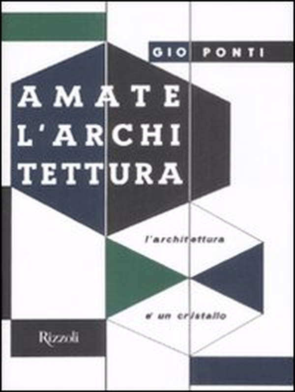 Amate l'architettura. L'architettura è un cristallo - Librerie.coop Amate l'architettura. L'architettura è un cristallo - Librerie.coop