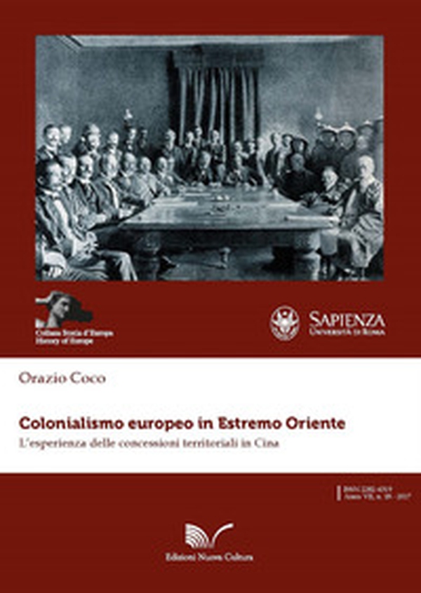 Colonialismo europeo in Estremo Oriente. L'esperienza delle concessioni territoriali in Cina - Librerie.coop Colonialismo europeo in Estremo Oriente. L'esperienza delle concessioni territoriali in Cina - Librerie.coop