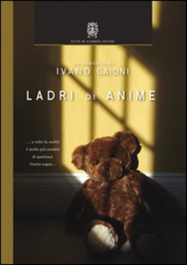 Ladri di anime. Cronaca di un abuso - Librerie.coop Ladri di anime. Cronaca di un abuso - Librerie.coop