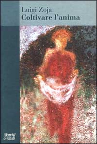 Coltivare l'anima - Librerie.coop Coltivare l'anima - Librerie.coop