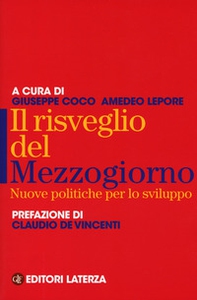 Il risveglio del Mezzogiorno. Nuove politiche per lo sviluppo - Librerie.coop