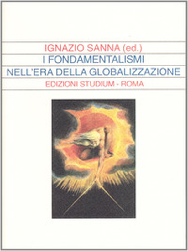 I fondamentalismi nell'era della globalizzazione - Librerie.coop I fondamentalismi nell'era della globalizzazione - Librerie.coop