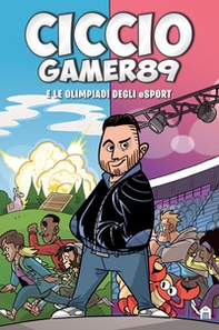 CiccioGamer89 e le olimpiadi degli eSport - Librerie.coop CiccioGamer89 e le olimpiadi degli eSport - Librerie.coop