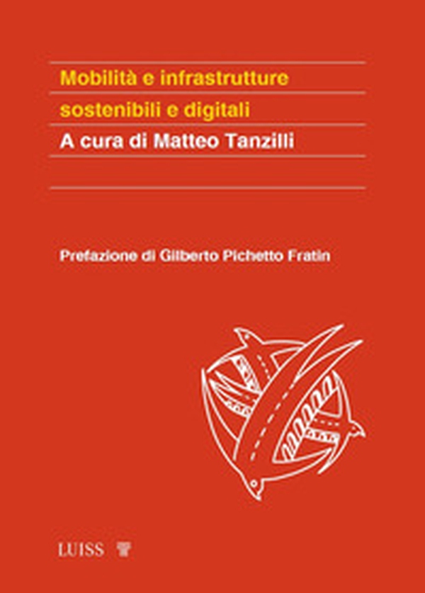Mobilità e infrastrutture sostenibili e digitali - Librerie.coop Mobilità e infrastrutture sostenibili e digitali - Librerie.coop