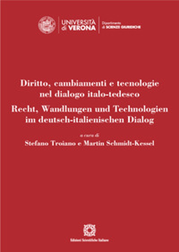 Diritto, cambiamenti e tecnologie nel dialogo italo-tedesco. Recht, Wandlungen und Technologien im deutsch-italienischen Dialog. Ediz. italiana e tedesca - Librerie.coop Diritto, cambiamenti e tecnologie nel dialogo italo-tedesco. Recht, Wandlungen und Technologien im deutsch-italienischen Dialog. Ediz. italiana e tedesca - Librerie.coop