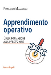 Apprendimento operativo. Dalla formazione alla prestazione - Librerie.coop