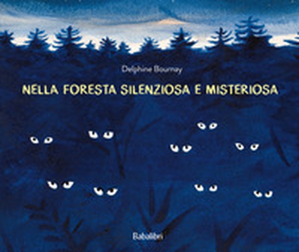 Nella foresta silenziosa e misteriosa - Librerie.coop Nella foresta silenziosa e misteriosa - Librerie.coop