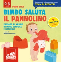 Bimbo saluta il pannolino. Passare al vasino in modo semplice e naturale - Librerie.coop