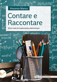 Contare e raccontare. Brevi note di matematica elementare - Librerie.coop