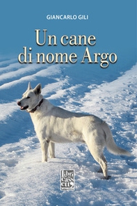 Un cane di nome Argo - Librerie.coop