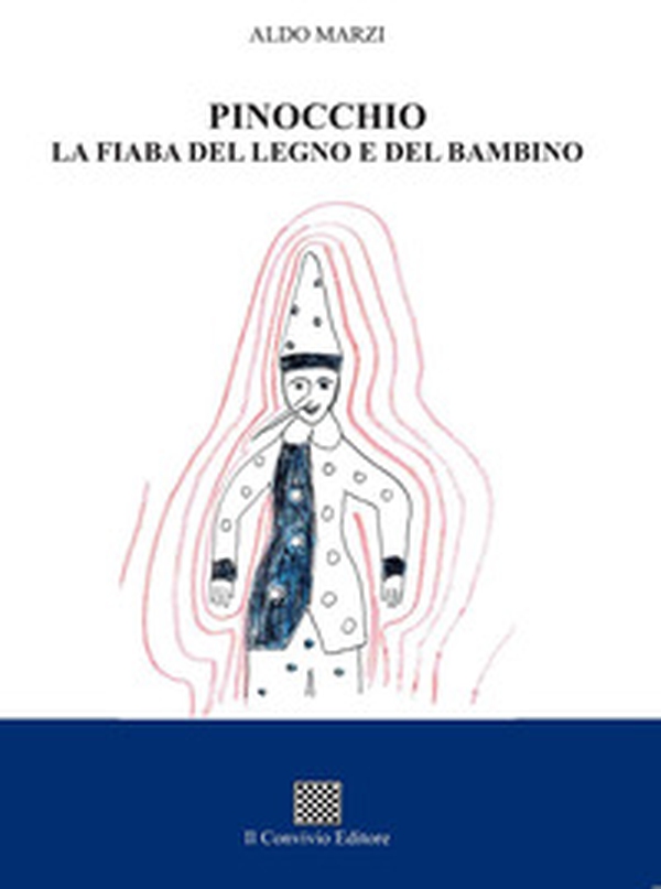 Pinocchio. La fiaba del legno e del bambino - Librerie.coop Pinocchio. La fiaba del legno e del bambino - Librerie.coop