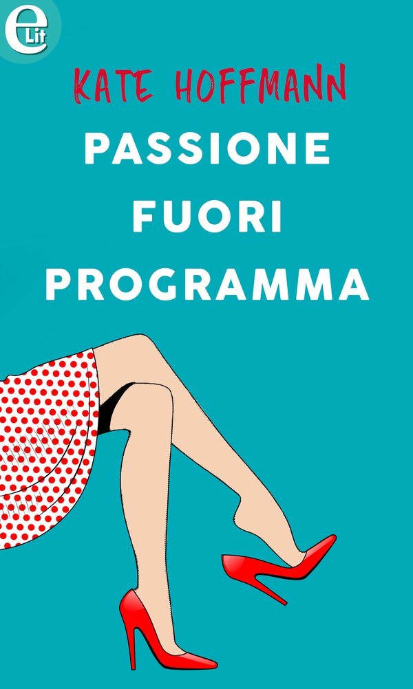 Passione fuori programma (eLit) - Librerie.coop Passione fuori programma (eLit) - Librerie.coop