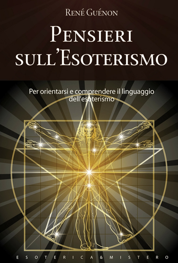 Pensieri sull'esoterismo - Librerie.coop Pensieri sull'esoterismo - Librerie.coop